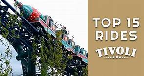 TOP 15 Rides at Tivoli Gardens | 2022