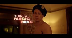 MAGIC MIKE - OFFICIAL TRAILER [HD]