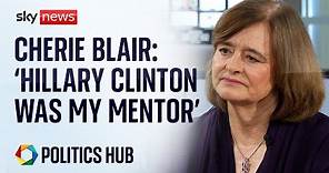 International Women's Day: Cherie Blair talks mentors, business and technology | Politics Hub