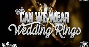 The Israelites: Can We Wear Wedding Rings?