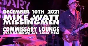 Mike Watt and the Missingmen LIVE @ The Commissary Lounge 12-10-2021