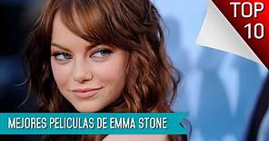 Las 10 Mejores Peliculas De Emma Stone