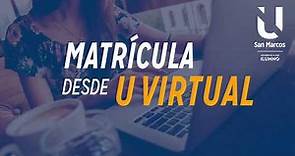 Matrícula U Virtual | U San Marcos