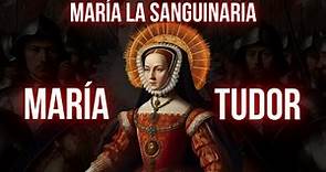 "María la Sanguinaria" | María I de Inglaterra