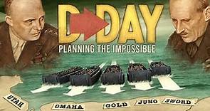 D-Day: Planning the Impossible | WWII Normandy