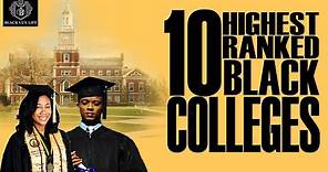 Top Ranked Historically Black Colleges & Universities | HBCU ed. 2018 | #BlackExcellist