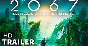 2067 Battaglia per il Futuro | Trailer Ita Hd (2021) Film Sci-Fi