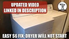 EASY FIX: Dryer Will Not Turn On - Dryer Won’t Start - PART 1