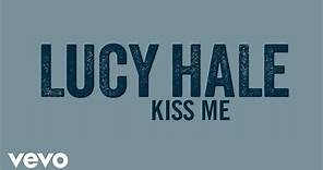 Lucy Hale - Kiss Me (Official Audio)