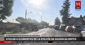 Hombres armados emboscan a policías en Aguascalientes