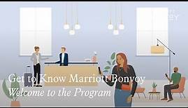 Get to Know Marriott Bonvoy: Welcome to the Program