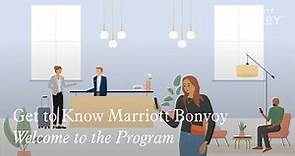 Get to Know Marriott Bonvoy: Welcome to the Program