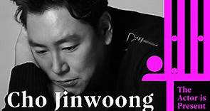 Cho Jinwoong | The Actor is Present | 조진웅