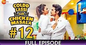 Coldd Lassi aur Chicken Masala - Ep 12 - Web Series - Divyanka Tripathi, Rajeev Khandelwal - Zee TV