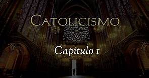 CATOLICISMO | Capítulo 1: Sorprendidos y asustados
