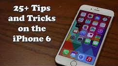 25+ Tips and Tricks for the iPhone 6
