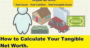 How to Calculate Your Tangible Net Worth.