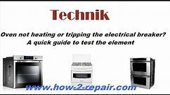 Technik Oven not heating or tripping the electrical breaker? A quick guide to test the element