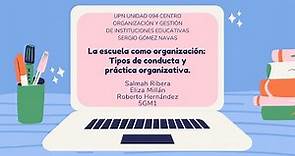 La escuela como organización: Estructuras y practicas educativas.