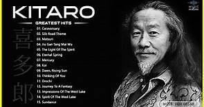 KITARO Best Songs - Best KITARO Greatest Hits full Album - KITARO Playlist Collection