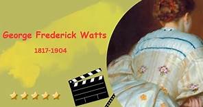 George Frederick Watts: Portraitist, Visionary, Symbolist | Art and Legacy