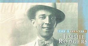 Jimmie Rodgers - The Essential Jimmie Rodgers