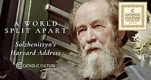 Aleksandr Solzhenitsyn - A World Split Apart | Catholic Culture Audiobooks