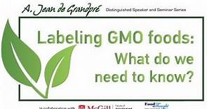 Labeling GMO foods: What do we need to know?