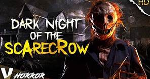 DARK NIGHT OF THE SCARECROW - HD CLASSIC HORROR MOVIE IN ENGLISH - FULL SCARY FILM - V HORROR