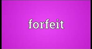 Forfeit Meaning