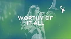 Worthy of It All | Worship Moment - Bethany Wohrle