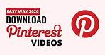 How To Download Pinterest Videos on Pc / Android / IOS - [Easy Way 2020]