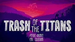 Trash of the Titans Official Gameplay Trailer