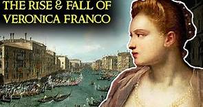 The Life of Venice’s Most Famous Courtesan | Veronica Franco