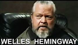Orson Welles über Hemingway!
