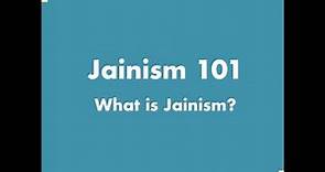 Jainism 101: What is Jainism?
