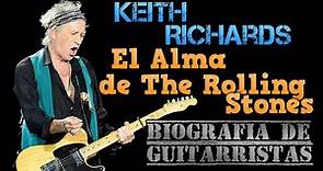 KEITH RICHARDS: El Alma de THE ROLLING STONES (Biografía, y Equipo de Guitarra)