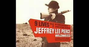 Jeffrey Lee Pierce - Wildweed