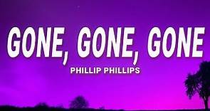 Phillip Phillips - Gone, Gone, Gone (Lyrics)