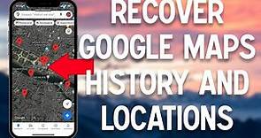 Google Maps history - How to display all your locations, directions and places