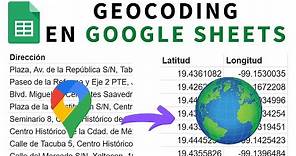 Convertir direcciones a coordenadas latitud y longitud con Google Sheets y Google Maps (Geocoding)