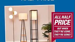 ALL FLOOR LAMPS are ALL HALF PRICE!