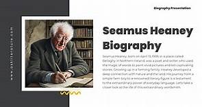 Seamus Heaney Biography | A Comprehensive Exploration