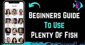 Plenty of Fish - How to Use | Short Beginners Guide (2023)