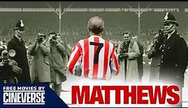 Matthews | Full Sports Documentary | Sir Stanley Matthews | Free Movies By Cineverse