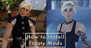 How to Install Frosty Mods in 2023 | DA: Inquisition & ME: Andromeda Modding Tutorial