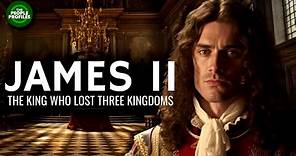 James II - The King Who Lost Three Kingdoms Documentary