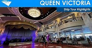 Queen Victoria Cruise Ship Tour Highlights (Cunard)