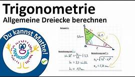 Trigonometrie - Allgemeine Dreiecke berechnen