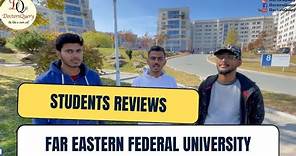 Far Eastern Federal University Students Reviews 2024 | FEFU | MBBS in Russia | Far Eastern
